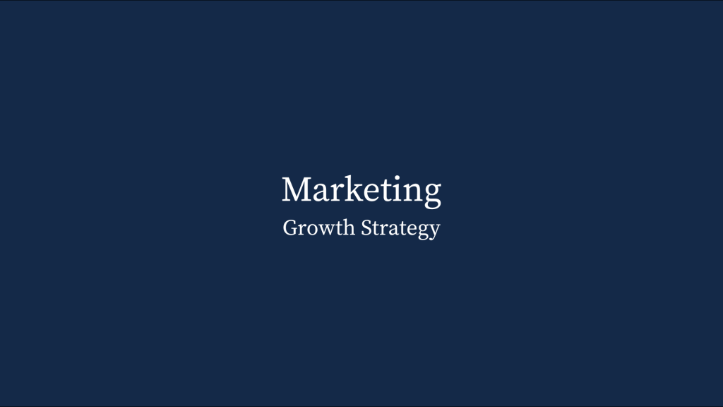 Marketing as a growth engine: A strategic approach